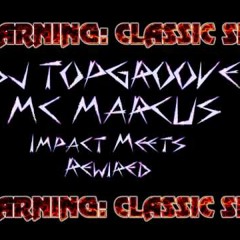 DJ Topgroove MC Marcus Impact meets rewired (classic set)