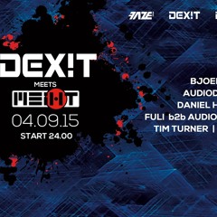 DEXIT meets MEIHT @ MS Connexion || Mannheim || 04.09.2015