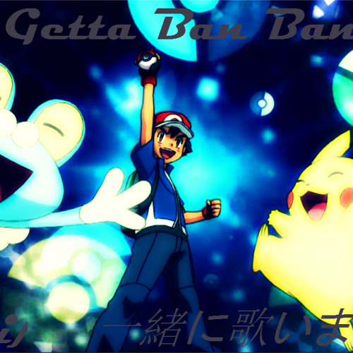 Stream Pokemon Xy Opening Getta Ban Ban Full Cover Nicci With Lyrics By Destructivemoose Listen Online For Free On Soundcloud