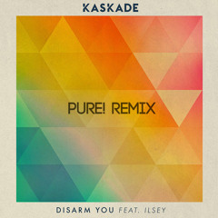 Kaskade - Disarm You ft. Ilsey (PURe! Remix)