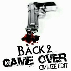 Back 2 Game Over (Civilize Edit) - Joel Fletcher & Reece Low Vs. Starkillers & Inpetto