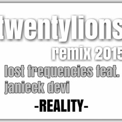 Lost - Frequencies - Feat. - Janieck - Devi - Reality - Twentylions - Remix - 2015.mp3