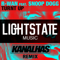R - Wan Feat. Snoop Dogg - Turnt Up (KNS Remix)[Free Download]