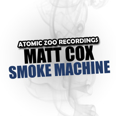 Matt Cox - Smoke Machine (Original Mix) FREE DOWNLOAD