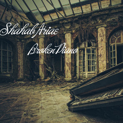 Shahab Ariae - Broken Piano