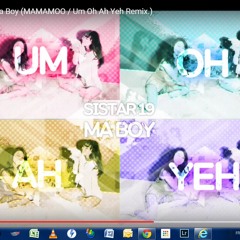 [MASHUP] SISTAR19 - Ma Boy (MAMAMOO - Um Oh Ah Yeh Remix.)