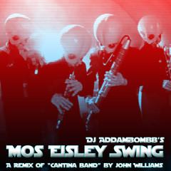 DJ Addambombb - Mos Eisley Swing (a remix of "Cantina Band" by John Williams)