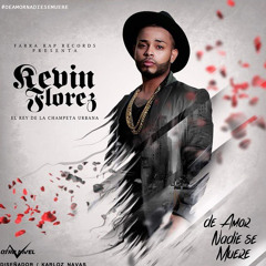 De Amor Nadie Se Muere- Kevin Florez(Intro Base)(Dj Nelson) 2015