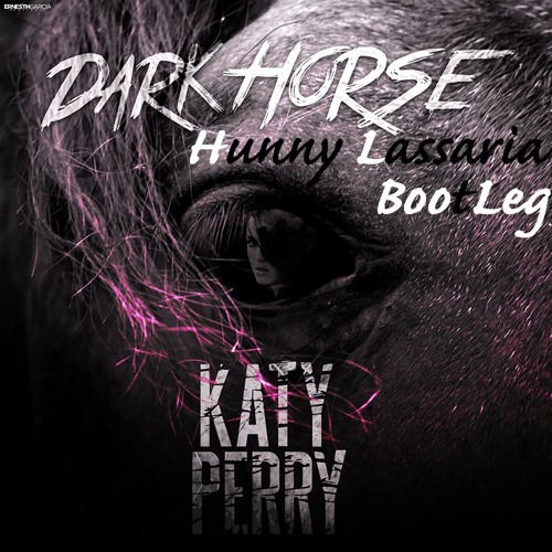 Katy Perry - Dark horse (Hunny Lassaria Bootleg)