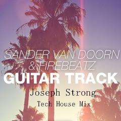 Sander Van Doorn & Friebeatz - Guitar Track (Joseph Strong Tech House Mix)