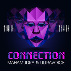 Mahamudra & Ultravoice  - Connection