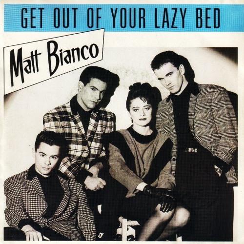 Matt Bianco - Get Out Of Your Lazy Bed