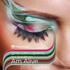Dr. K & Nii VS Shiha Feat Sarah Blacker - Am Alive (Sunset Derek LNF Remix)(FREE DOWNLOAD)
