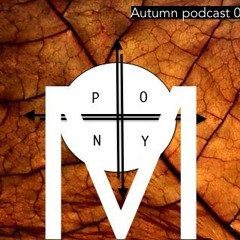 Pony M Autumn Podcast FREE DOWNLOAD