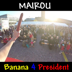 Banana for President (Banana 2016 official presidential campaign theme song)