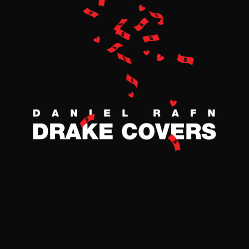 Stream DANIEL RAFN | Listen to Drake Covers playlist online for free on ...