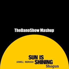 Axwell Λ Ingrosso vs Holl & Rush - Sun is Shining Shogun (thedanoshow Mashup)