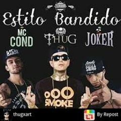 ZeroUM - Estilo Bandido Part. Joker, MC Cond, Mr. Thug - download na descrição