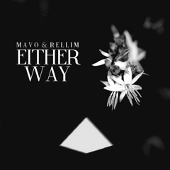 Mavo - Either Way (ft. RELLIM)
