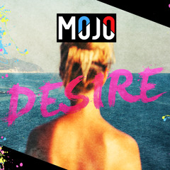 MOJO - Desire (Original Mix)