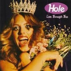 Live Through This HOLE - Full Album