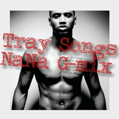 Tray Songs NaNa G-Mix