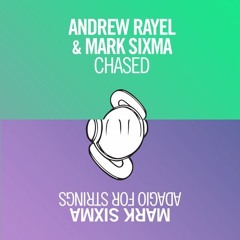 Mark Sixma & Andrew Rayel - Adagio for strings vs Chased (FRANC mashup)