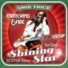 Got Some Shining Stars (DJ Stein Remix) - Earth, Wind & Fire Feat. Obie Trice