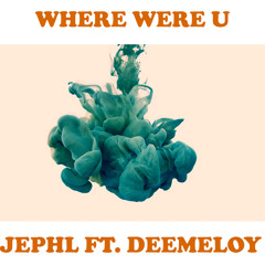 JephL Ft. DeeMeloy Where Were U Remix (Future)(ds2)