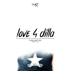 'Love 4 Dilla'