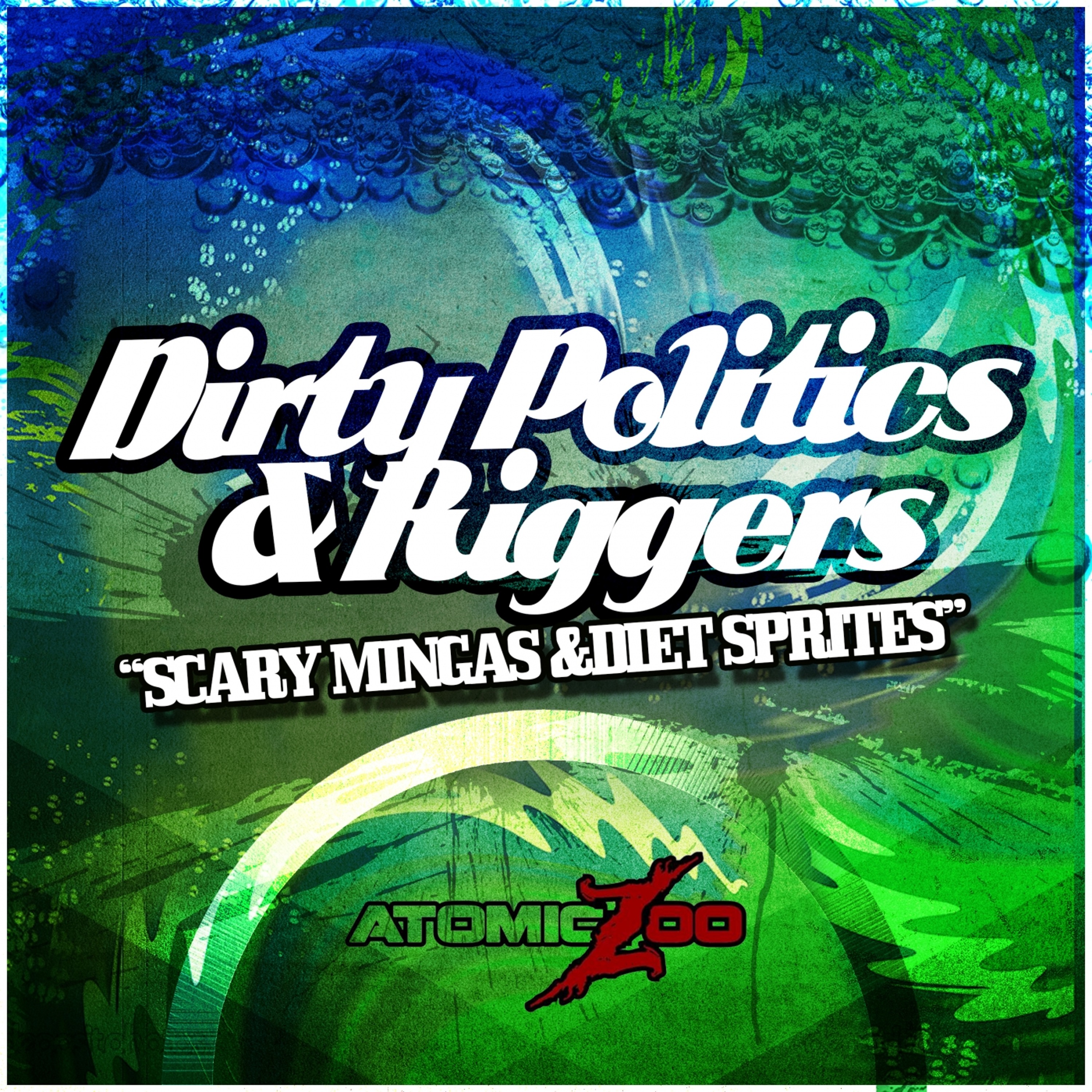 Dirty Politics & Riggers - Scary Mingas And Diet Sprites FREE DOWNLOAD episode artwork