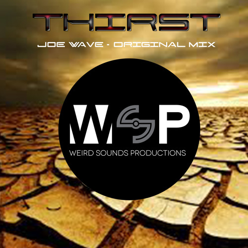Thirst (Joe Wave) Coming Soon WIP