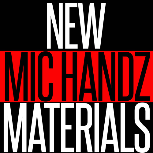 Stream MICHANDZ Listen to MIC HANDZ (New Music) playlist online for