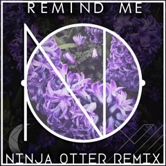 YeahRight! - Remind Me feat. Lonemoon (NINJA OTTER Remix)