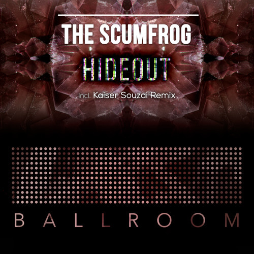 "Hideout" (Original Mix) [Ballroom]