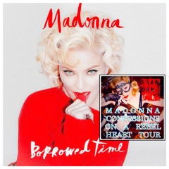 Madonna - Borrowed Time (BrandonUK Vs Avicii Final Wishes Re - Work Sampler)