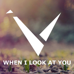 Vexento - When I Look At You