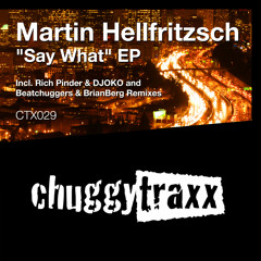 Martin Hellfritzsch - Say What (Beatchuggers & BrianBerg Remix) CTX029 Preview