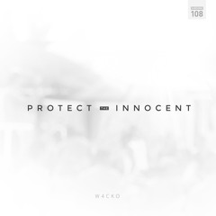 W4cko - Protect The Innocent (Radio Edit)