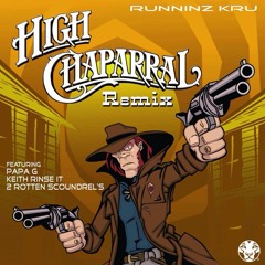 High Chaparral - Papa G VIP 2014  The Runninz Kru