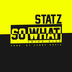 So What (Prod. By Kenny Davis)