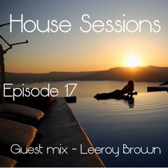 Episode 17 - Guest mix by Leeroy Brown