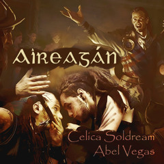 Aireagán - (Celica Soldream Feat. Abel Vegas)