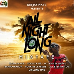 01. Deejay Mat's - Slow Dance #AllNightLongMixtape (2015)
