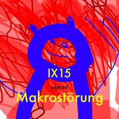 Makrostörung IX15 podcast