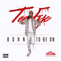 Tee Fye-Born To Be On (Produced by Freestyla The Beat Guuurl)