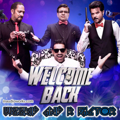 Welcome Back - Title Track - VizzKid & Dj R - Factor  Remix