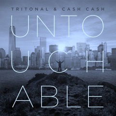 Tritonal & Cash Cash - Untouchable (Jim Yosef Remix)