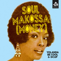 Yolanda Be Cool & D Cup - Soul Makossa [Money] [WiDE AWAKE Remix]