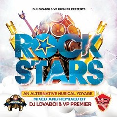 Rockstars - Dj Lovaboi & Vp Premier